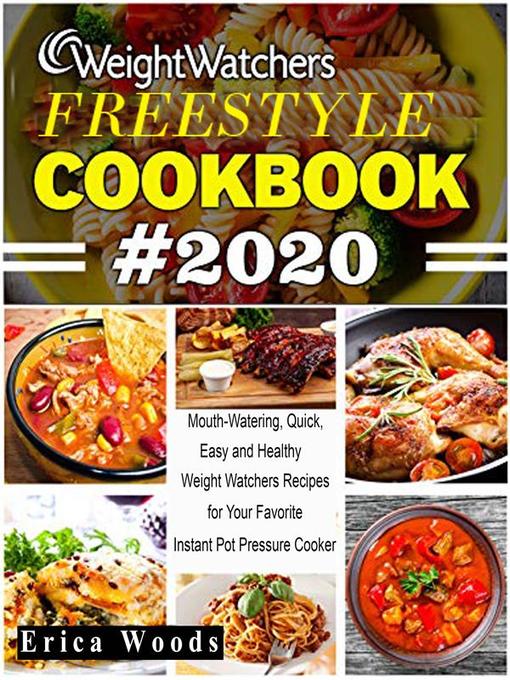 Title details for Weight Watchers Freestyle Cookbook 2020 by Erica Woods - Available